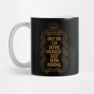 Only you can define yourself mystical inspirational Mug